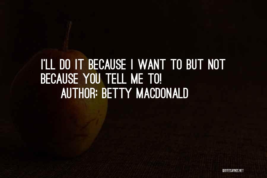 Noor Mohammad Quotes By Betty MacDonald