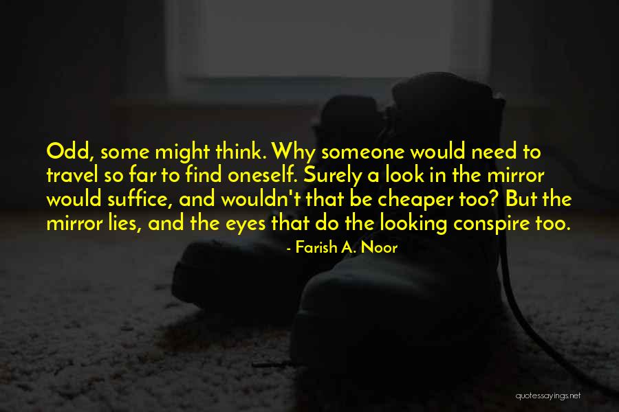 Noor Quotes By Farish A. Noor