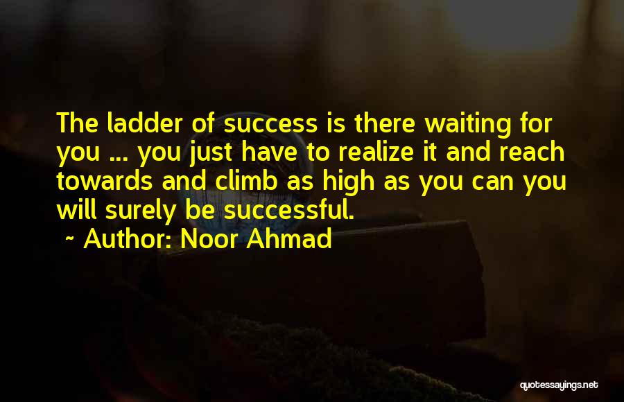 Noor Quotes By Noor Ahmad