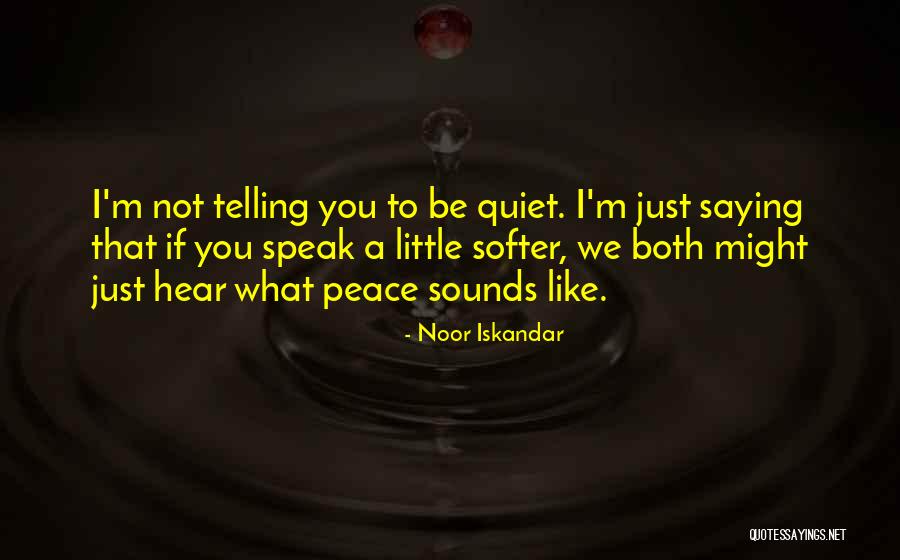 Noor Quotes By Noor Iskandar