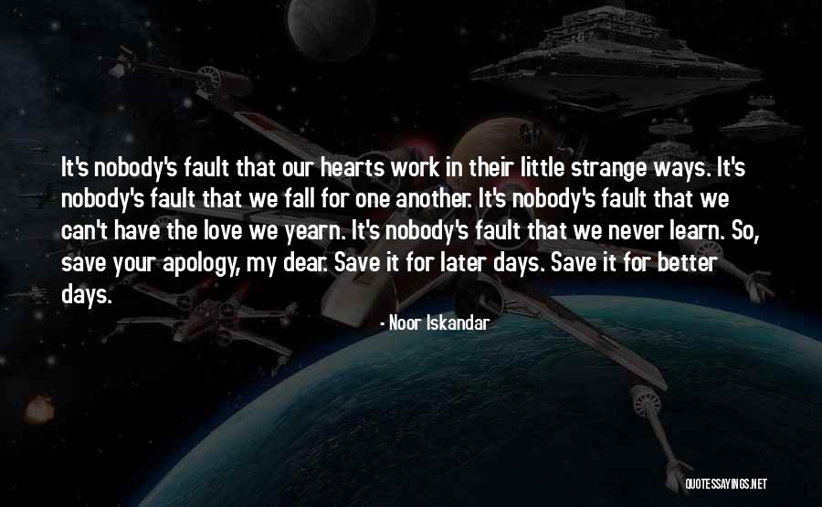 Noor Quotes By Noor Iskandar Noor Quotes By Noor Iskandar