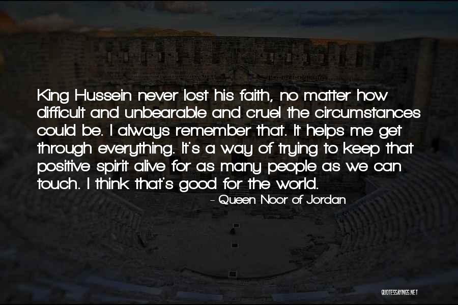 Noor Quotes By Queen Noor Of Jordan