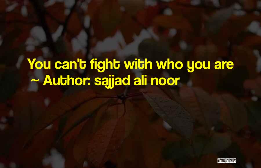 Noor Quotes By Sajjad Ali Noor