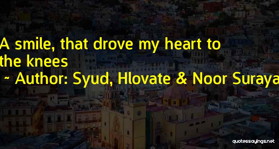 Noor Quotes By Syud, Hlovate & Noor Suraya