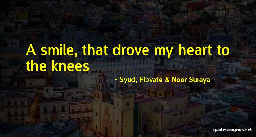 Noor Quotes By Syud, Hlovate & Noor Suraya