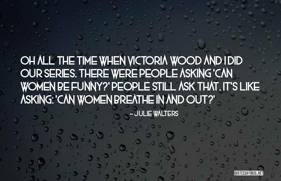 Noorain Quotes By Julie Walters Noorain Quotes By Julie Walters
