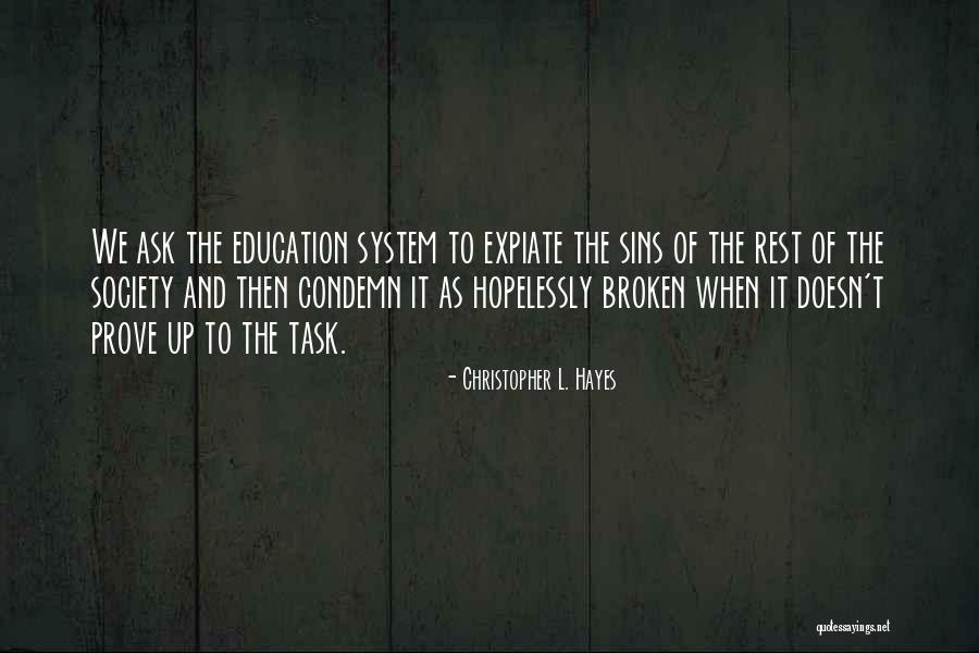 Noored Ja Quotes By Christopher L. Hayes
