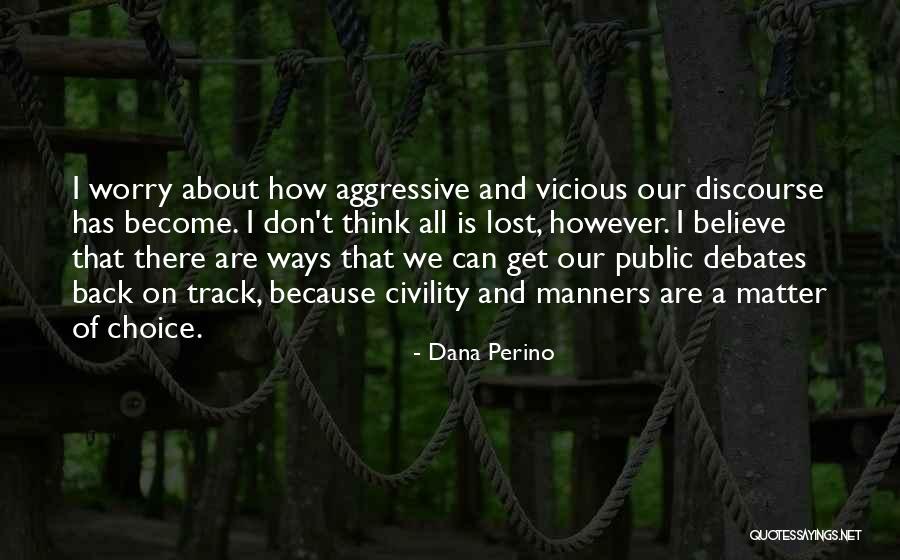 Noorul Yaqeen Quotes By Dana Perino Noorul Yaqeen Quotes By Dana Perino