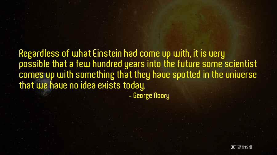 Noory Quotes By George Noory Noory Quotes By George Noory