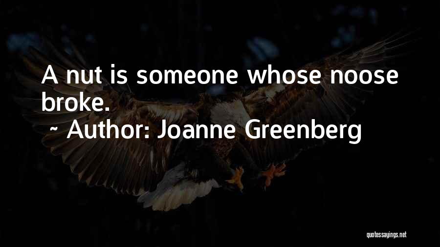 Noose Quotes By Joanne Greenberg