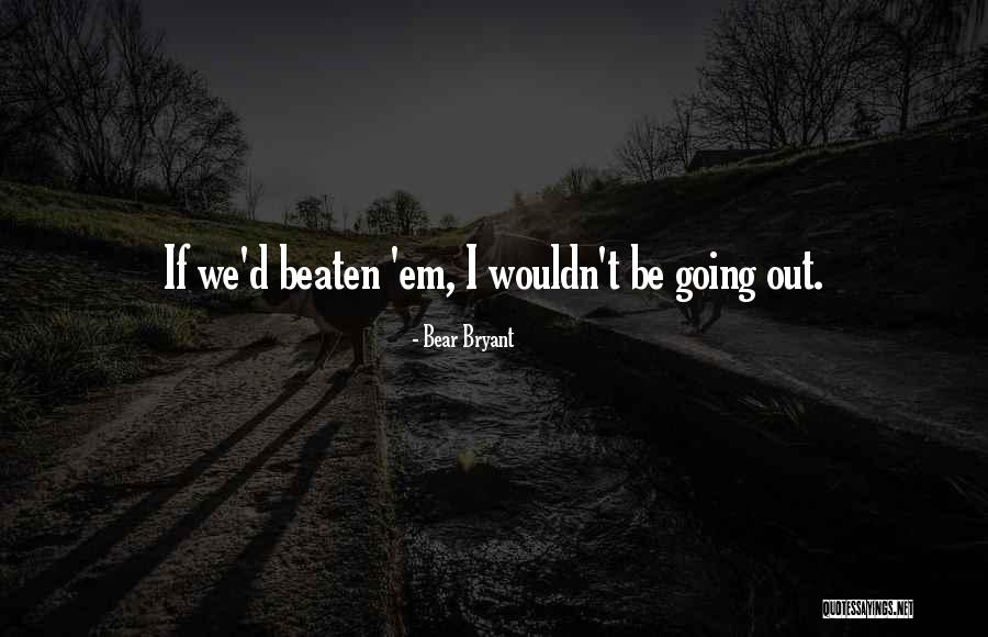 Nootka Lodge Quotes By Bear Bryant Nootka Lodge Quotes By Bear Bryant