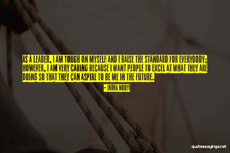 Nooyi Indra Quotes By Indra Nooyi Nooyi Indra Quotes By Indra Nooyi