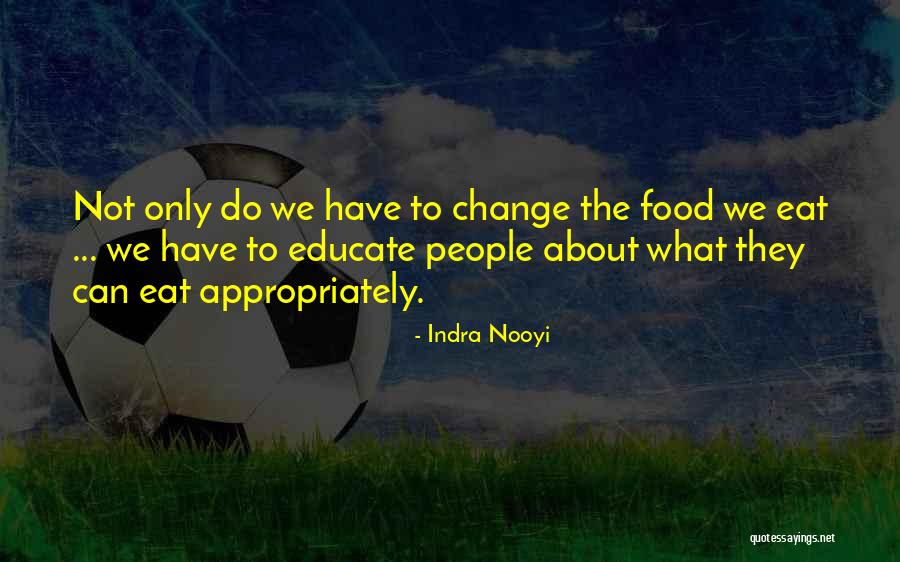 Nooyi Indra Quotes By Indra Nooyi Nooyi Indra Quotes By Indra Nooyi