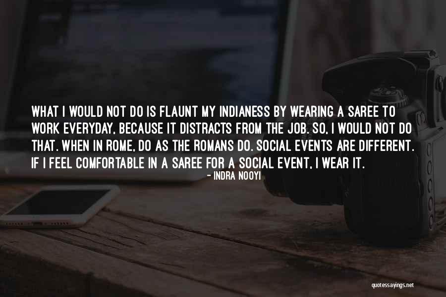 Nooyi Indra Quotes By Indra Nooyi Nooyi Indra Quotes By Indra Nooyi