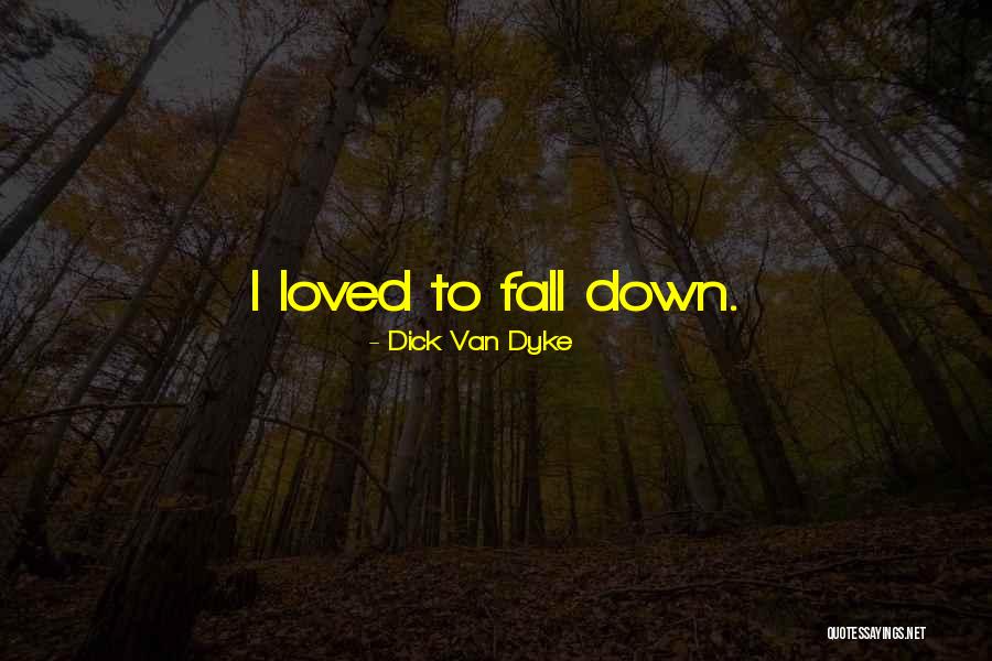 Nopea Omenapiirakka Quotes By Dick Van Dyke Nopea Omenapiirakka Quotes By Dick Van Dyke