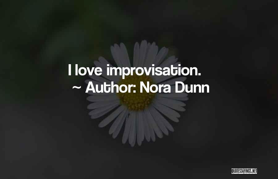 Nora Dunn Quotes 1049274