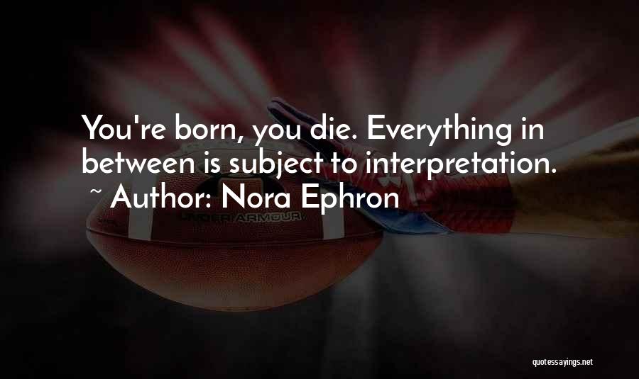 Nora Ephron Quotes 1638859