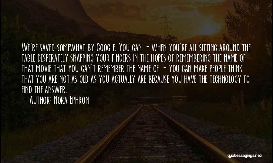 Nora Ephron Quotes 2111891