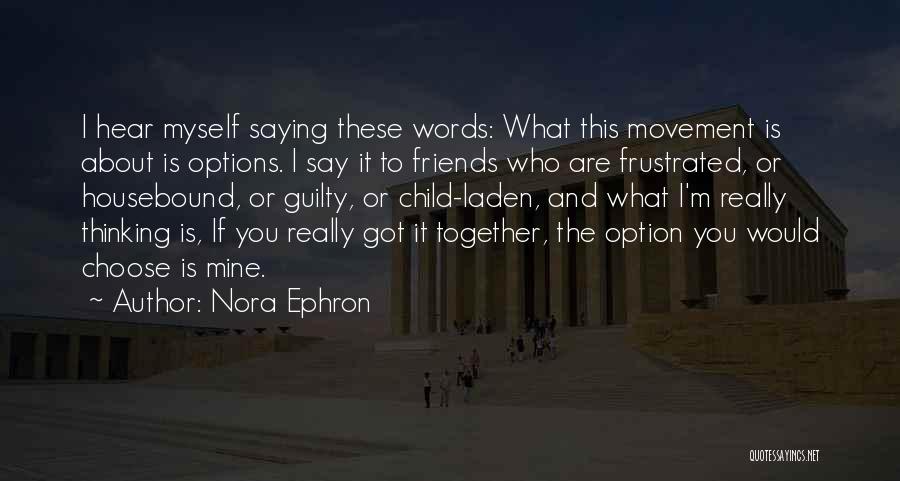 Nora Ephron Quotes 422585