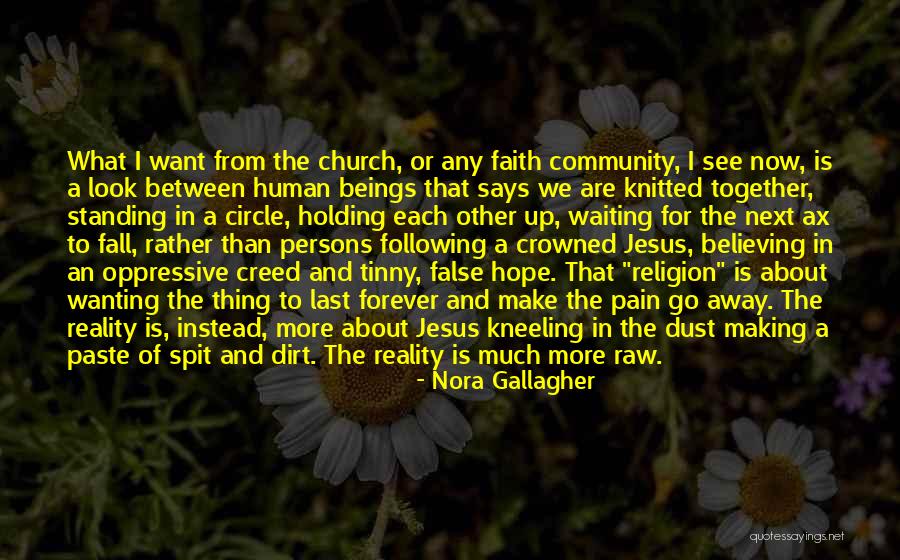 Nora Gallagher Quotes 1889778 Nora Gallagher Quotes 1889778