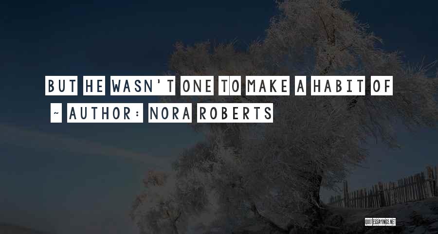 Nora Roberts Quotes 1238823
