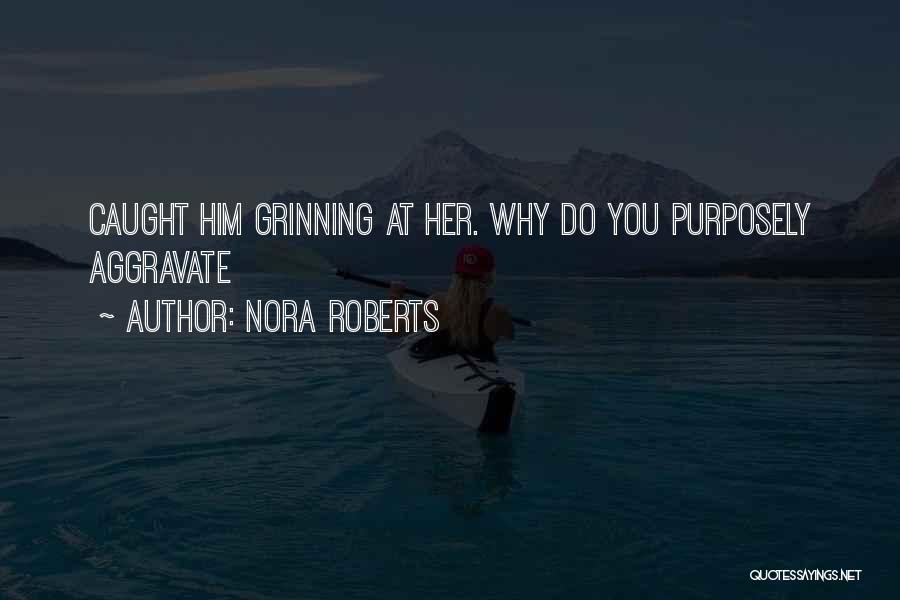 Nora Roberts Quotes 1399671