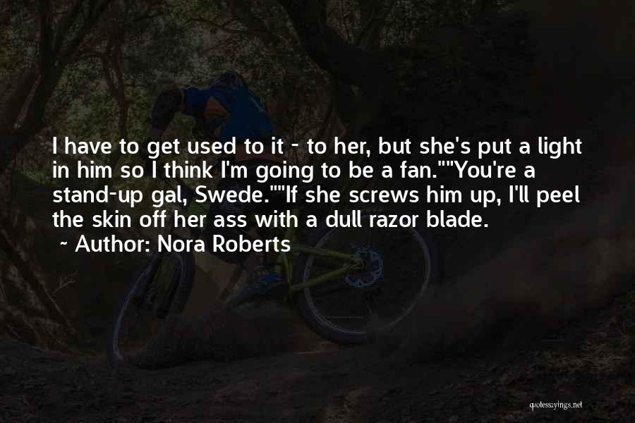 Nora Roberts Quotes 1448509