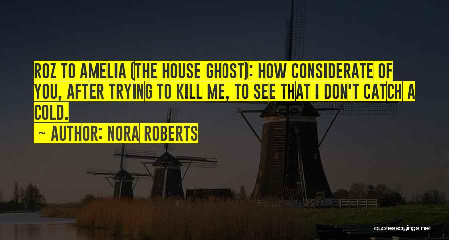 Nora Roberts Quotes 1580568