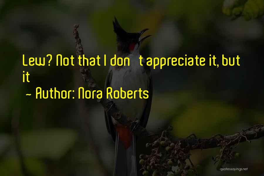 Nora Roberts Quotes 560302