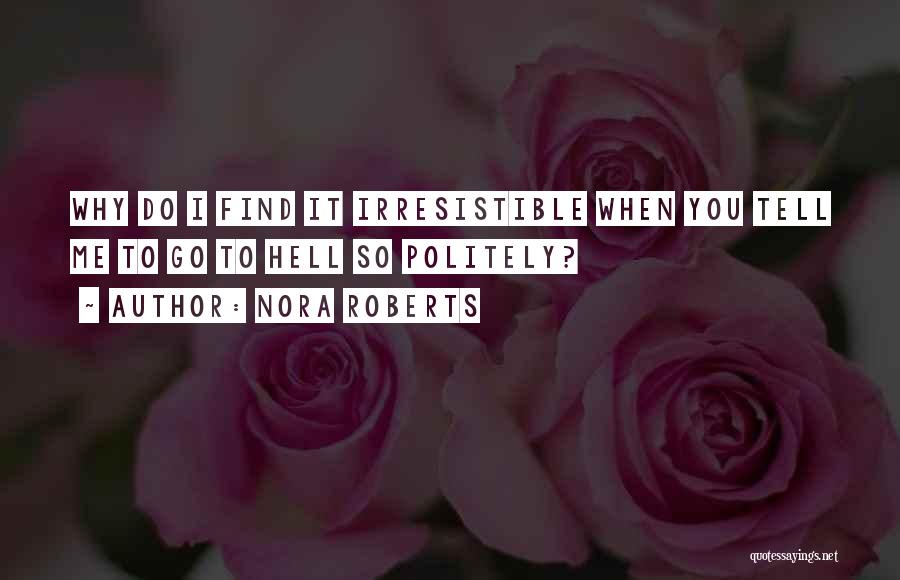 Nora Roberts Quotes 752741