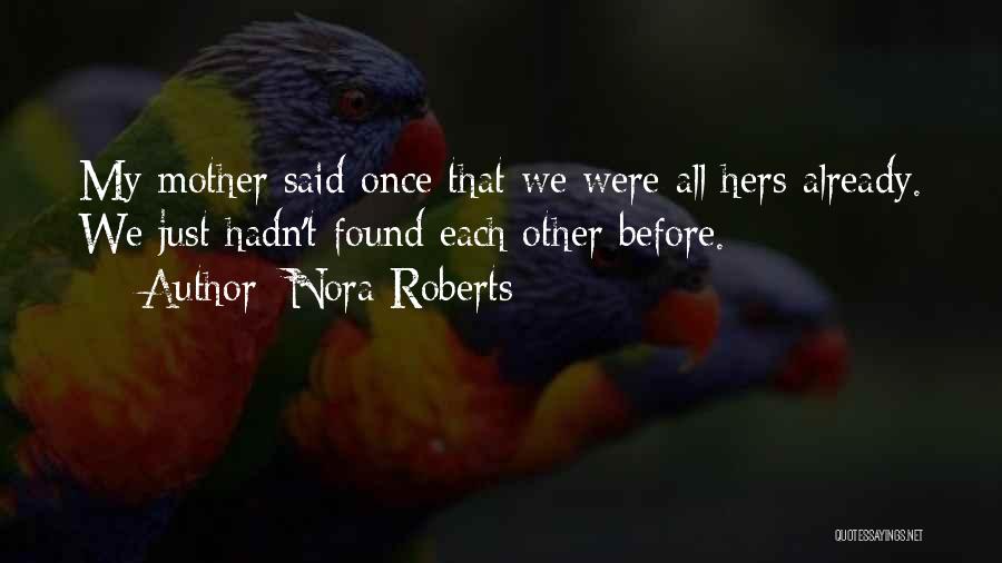 Nora Roberts Quotes 894001