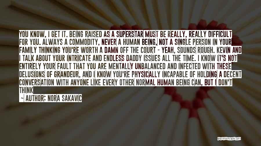 Nora Sakavic Quotes 1285778