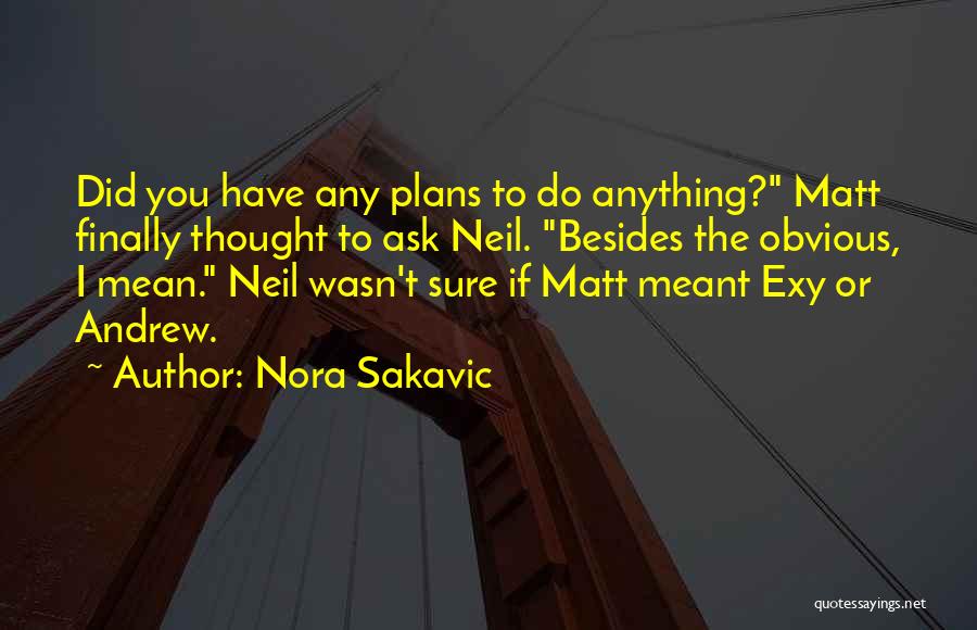 Nora Sakavic Quotes 1951093