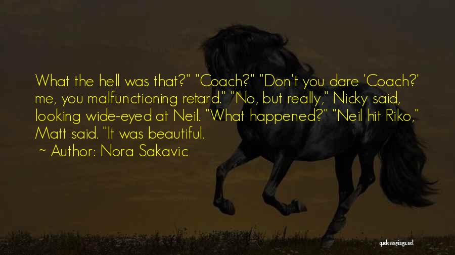 Nora Sakavic Quotes 874179