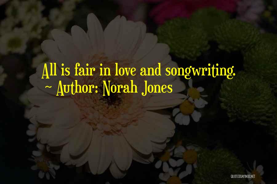 Norah Jones Love Quotes By Norah Jones