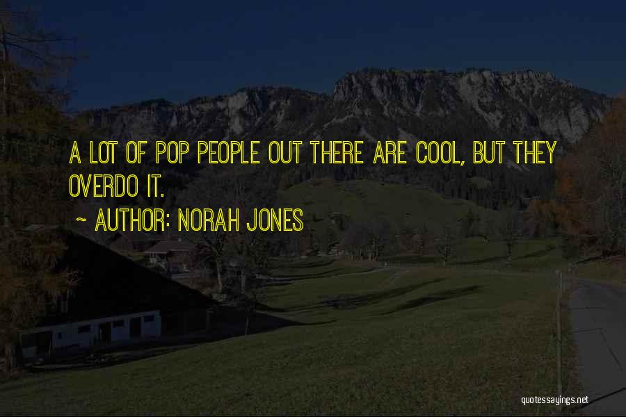 Norah Jones Quotes 104091