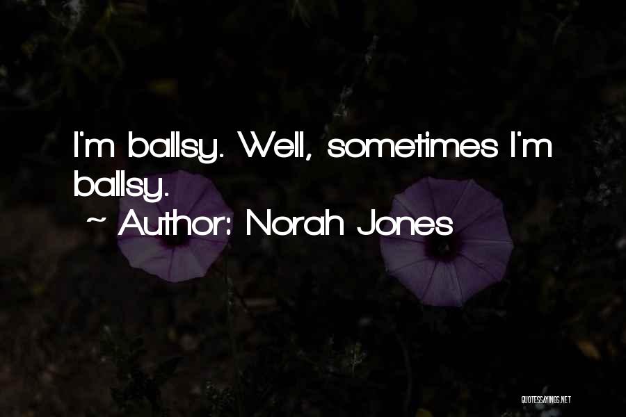 Norah Jones Quotes 2030468