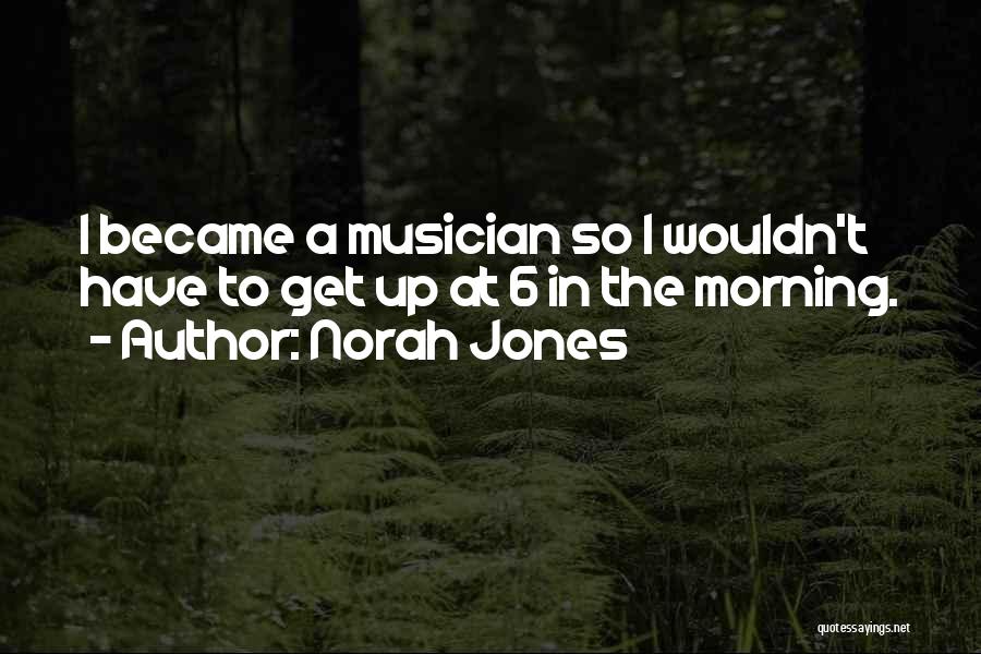 Norah Jones Quotes 2067910