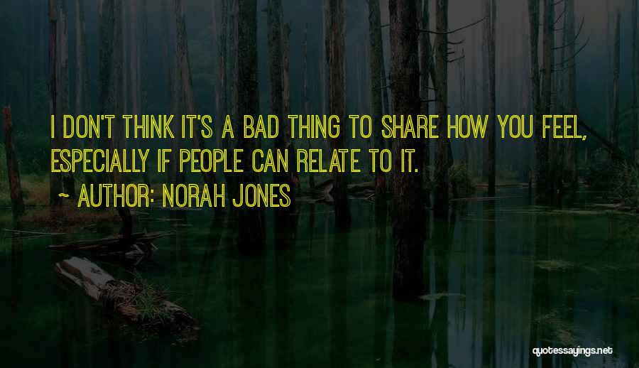 Norah Jones Quotes 926475