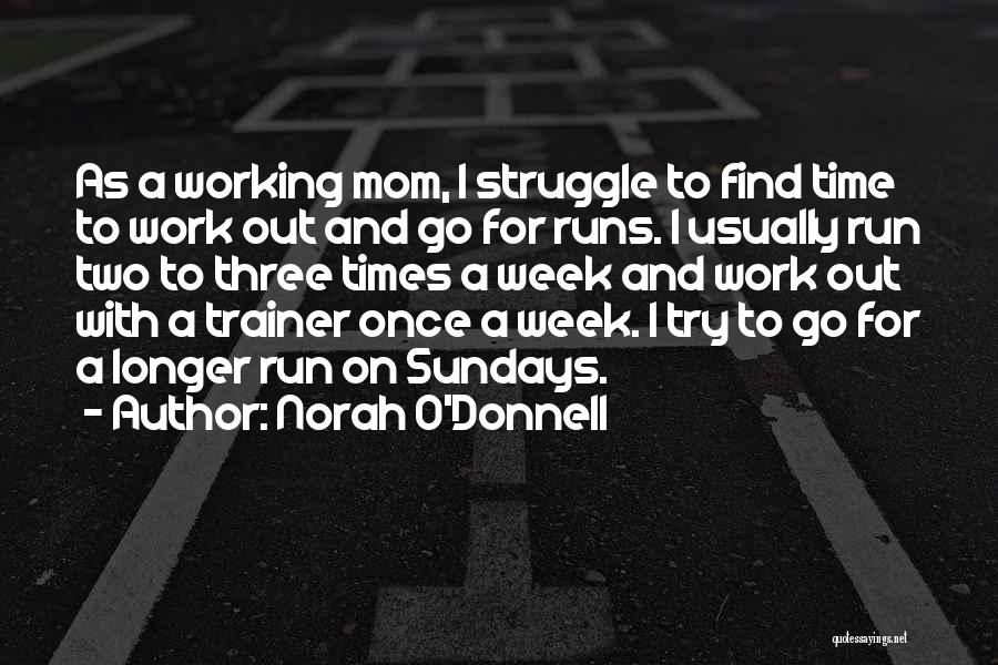 Norah O'Donnell Quotes 699576