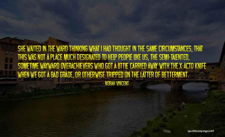Norah Vincent Quotes 2119436 Norah Vincent Quotes 2119436