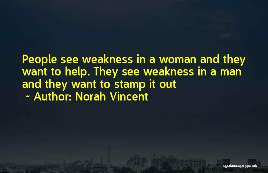 Norah Vincent Quotes 2255026