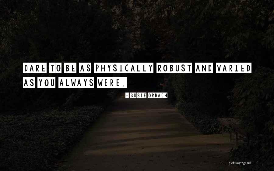 Norbaini Quotes By Susie Orbach Norbaini Quotes By Susie Orbach