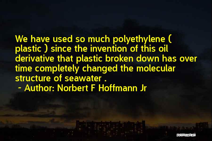 Norbert F Hoffmann Jr Quotes 133463