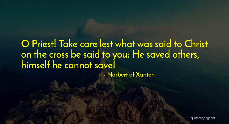 Norbert Of Xanten Quotes 853943