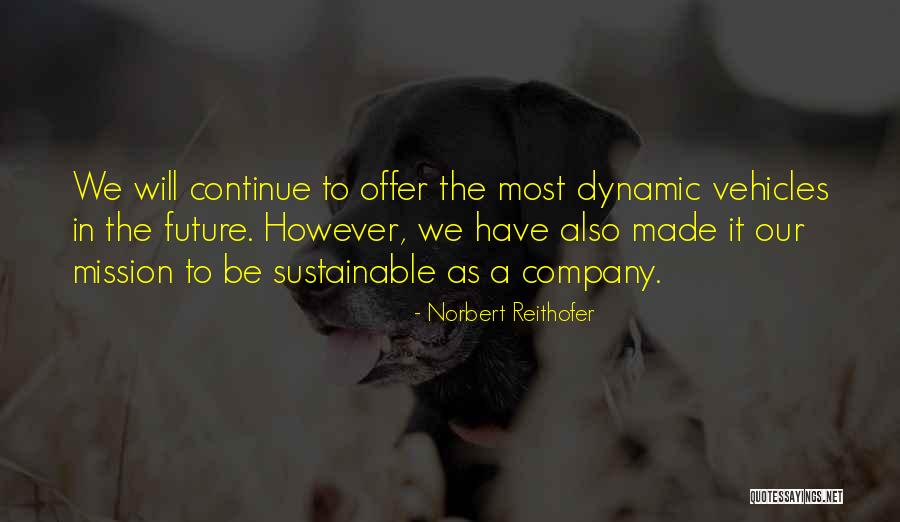 Norbert Reithofer Quotes 1662290