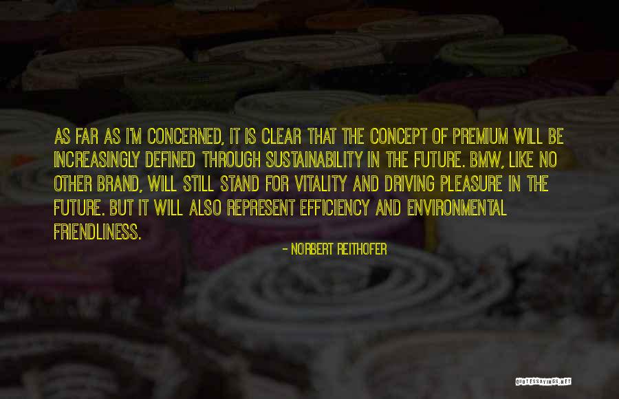 Norbert Reithofer Quotes 2264920 Norbert Reithofer Quotes 2264920
