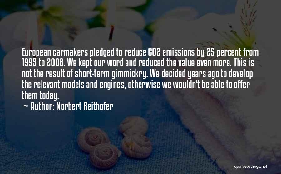 Norbert Reithofer Quotes 878269