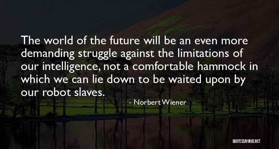 Norbert Wiener Quotes 1255500