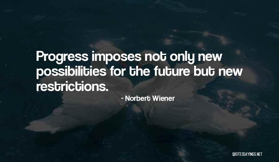 Norbert Wiener Quotes 1541396